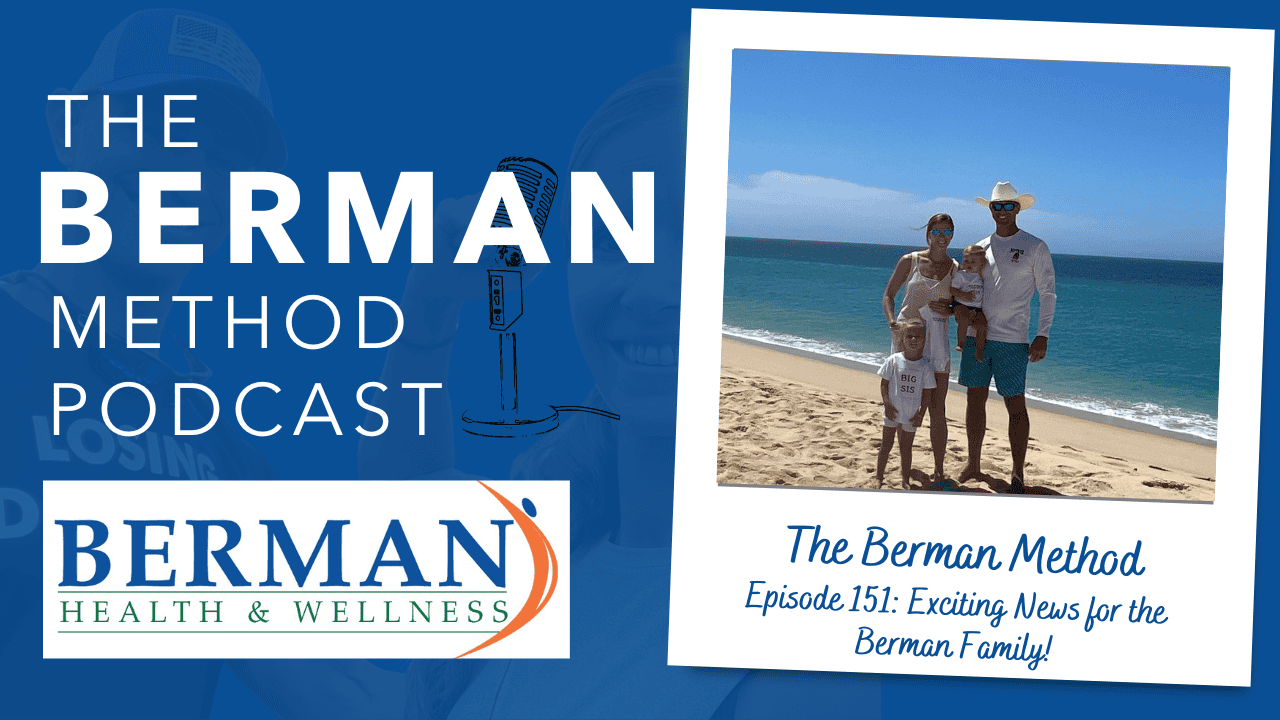 Episode 151: Exciting News for the Berman Family!